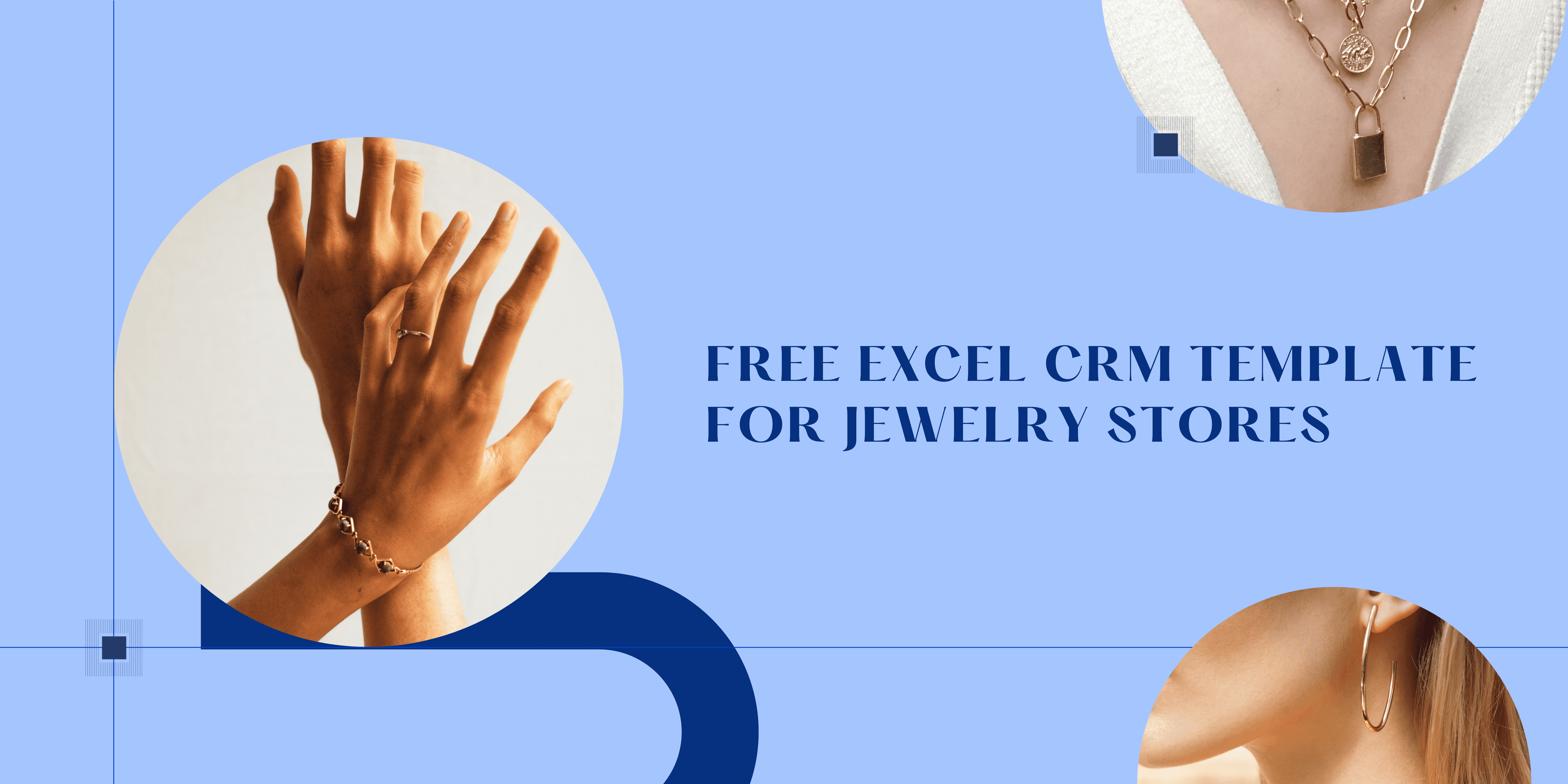 Free Excel CRM Template for Jewelry Stores: The Key to Simplifying Customer Management