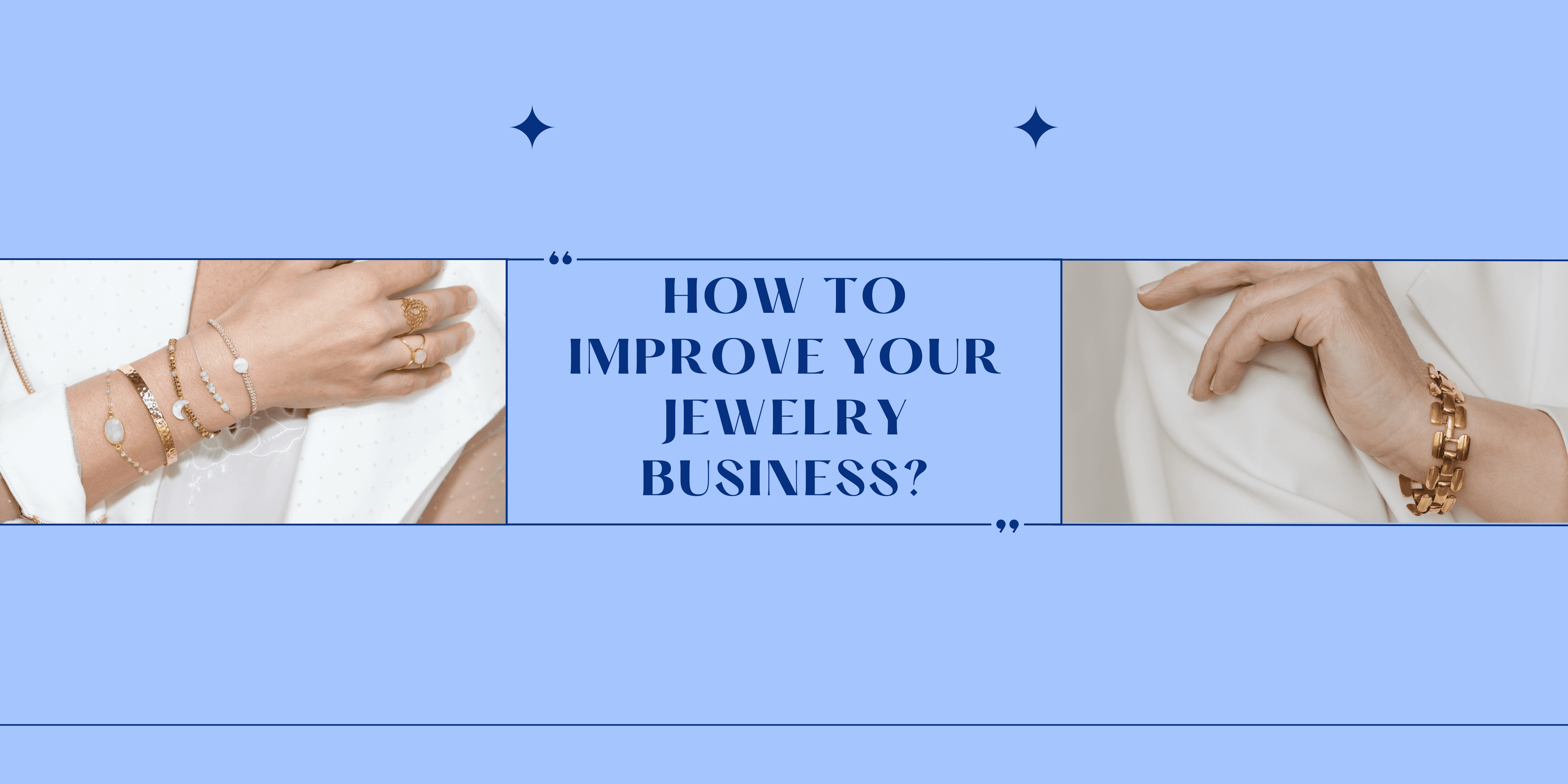 How to Improve Your Jewelry Business?