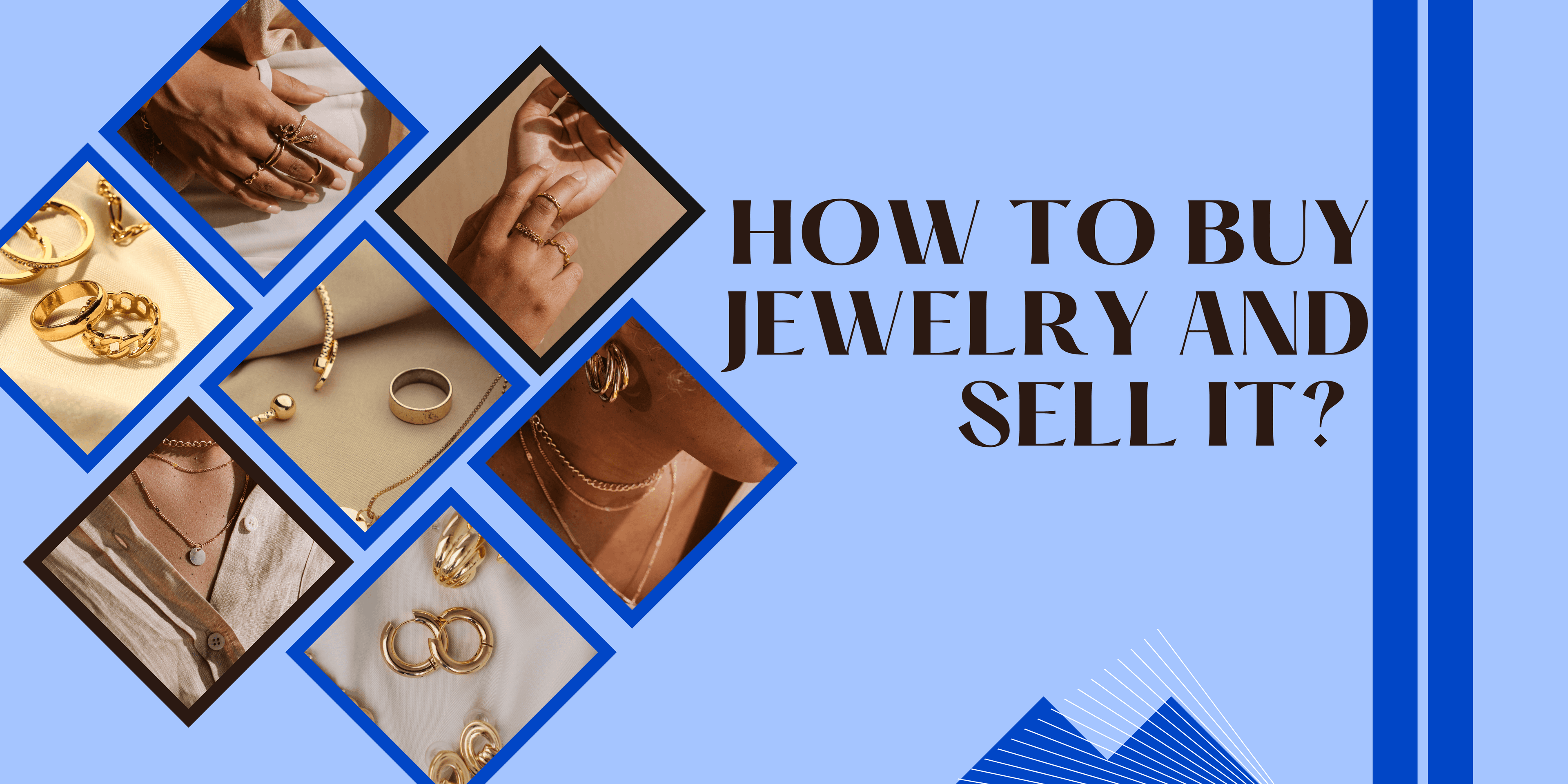 How to Successfully Buy Jewelry at Wholesale Prices and Sell it at Retail Prices